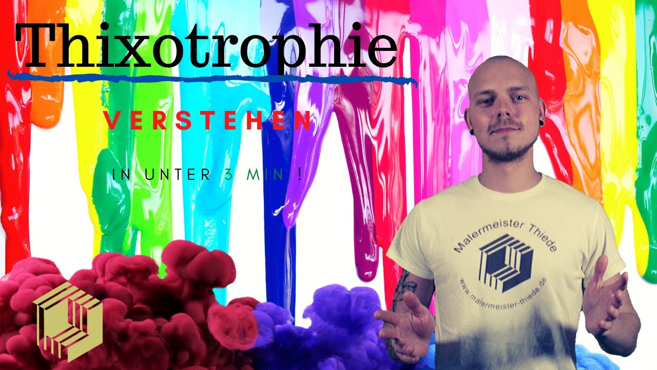 Thixotropie | Fachtheorie schnell und einfach erkl&auml;rt | by Malermeister Max Thiede