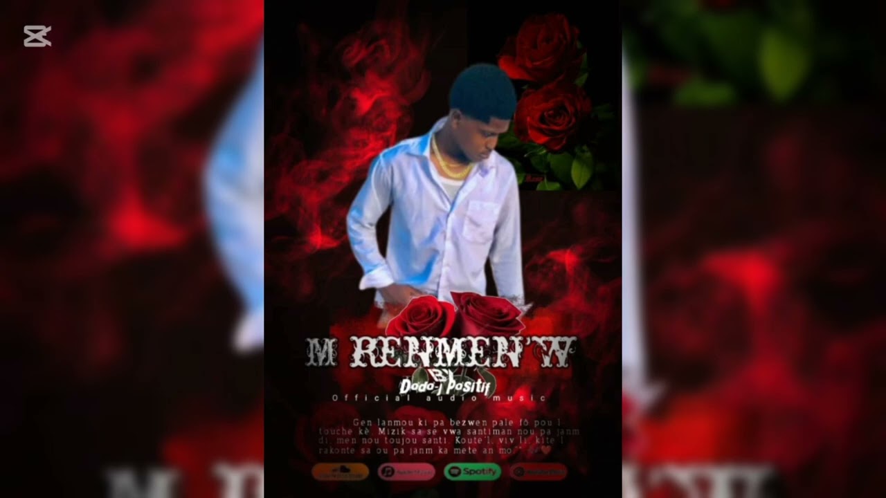 Mrenmen'w_BY_Dodo-j_positif (Officiel_Audio_love) #music #haitian #hit @teddyhashtag509 @Bgarmel 