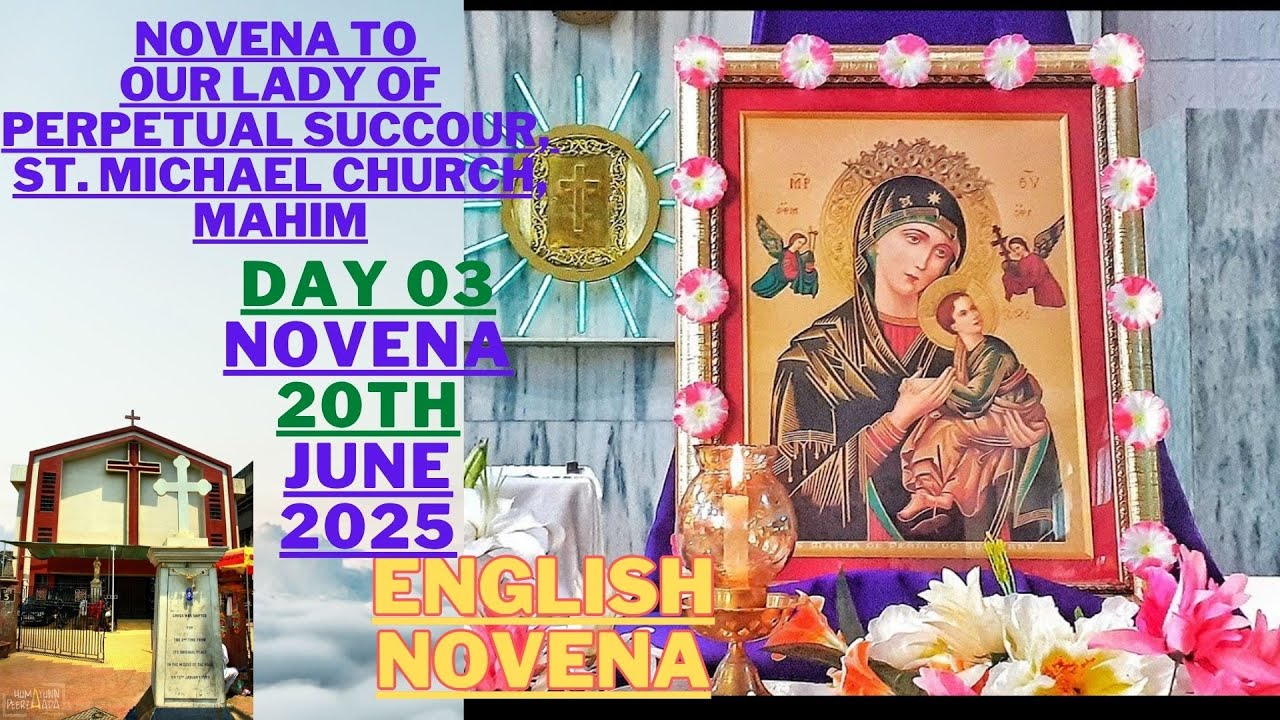 DAY 3 - 20/06/2025  / MOTHER OF PERPETUAL SUCCOR NOVENA  / ST. MICHAEL CHURCH, MAHIM