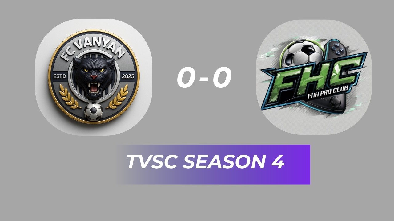 FHC PRO CLUB VS FC Vanyan - TVSC 4