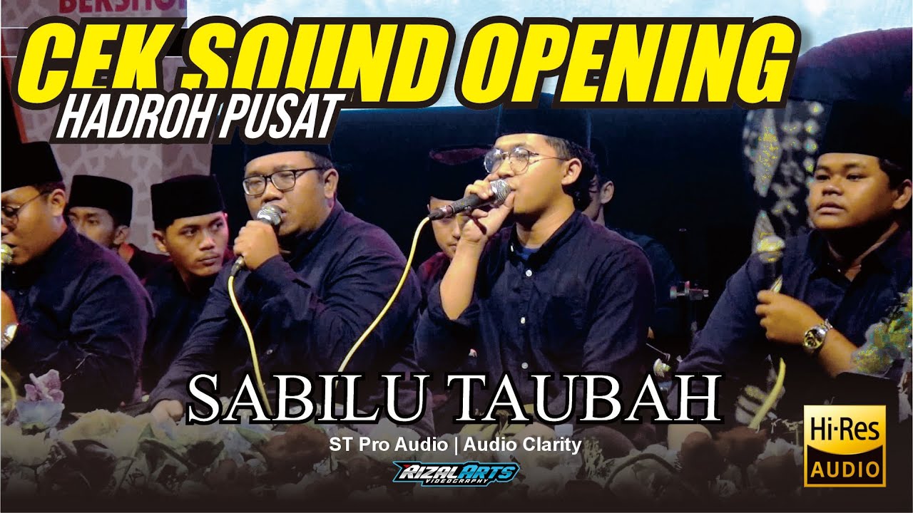 CEK SOUND OPENING HADROH PUSAT SABILU TAUBAH | GUS IQDAM | AUDIO CLARITY