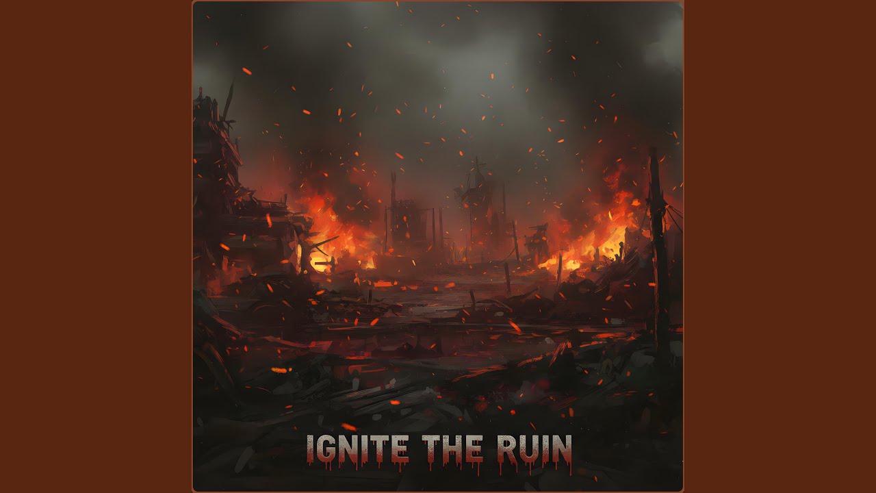 Ignite The Ruin