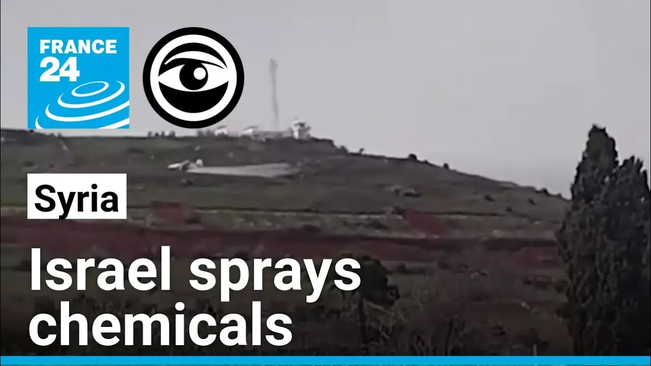 How Israel is spraying herbicides on Syrian crops &bull; The Observers - France 24