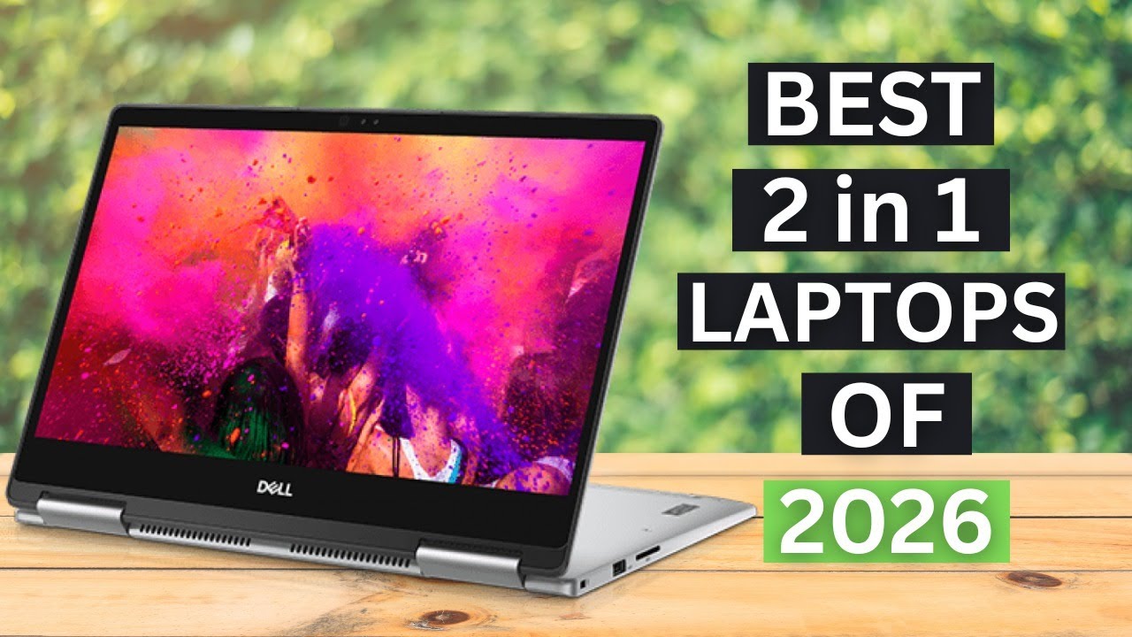 I Tried 10 2-in-1 Laptops and Found These 3 ABSOLUTE BEST Performers (2026) BEST Touchscreen Laptops