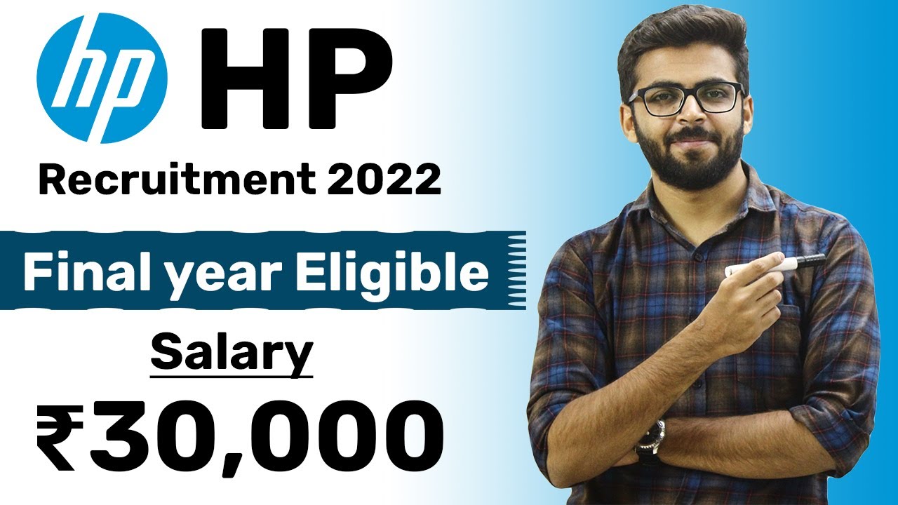 HP Recruitment 2022 | Salary ₹30,000 | Final Year Eligible | Latest Jobs for Freshers 2022