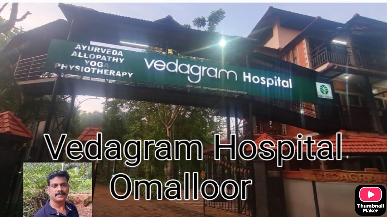Vedagram hospital Omalloor Pathanamthitta