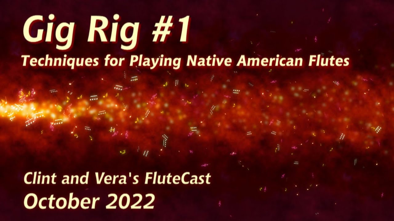 Gig Rig #1 - Native American Flute
