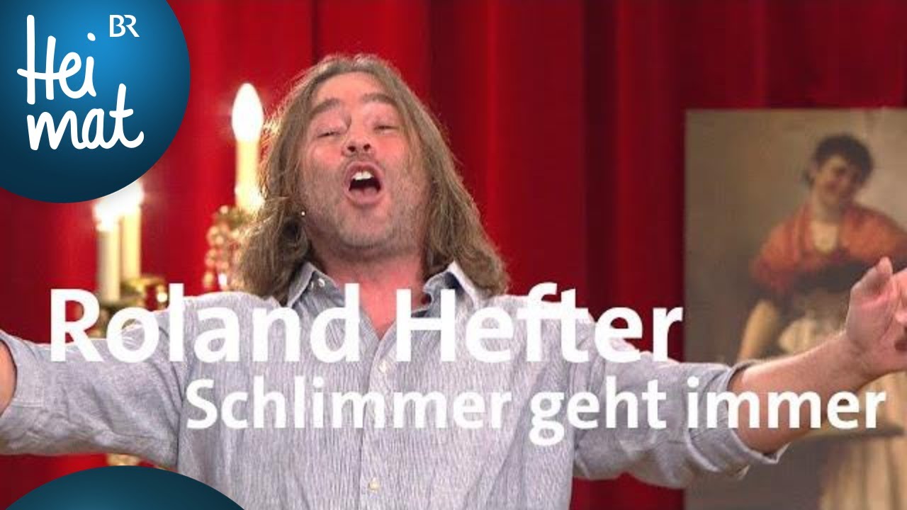 Roland Hefter | Schlimmer geht immer | Brettl-Spitzen VI | BR Heimat