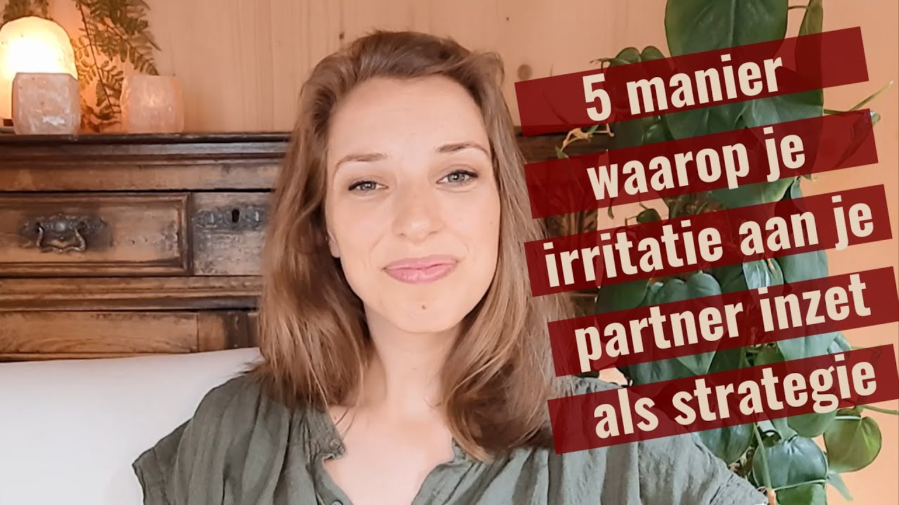 5 manieren waarop je irritatie aan je partner inzet als strategie