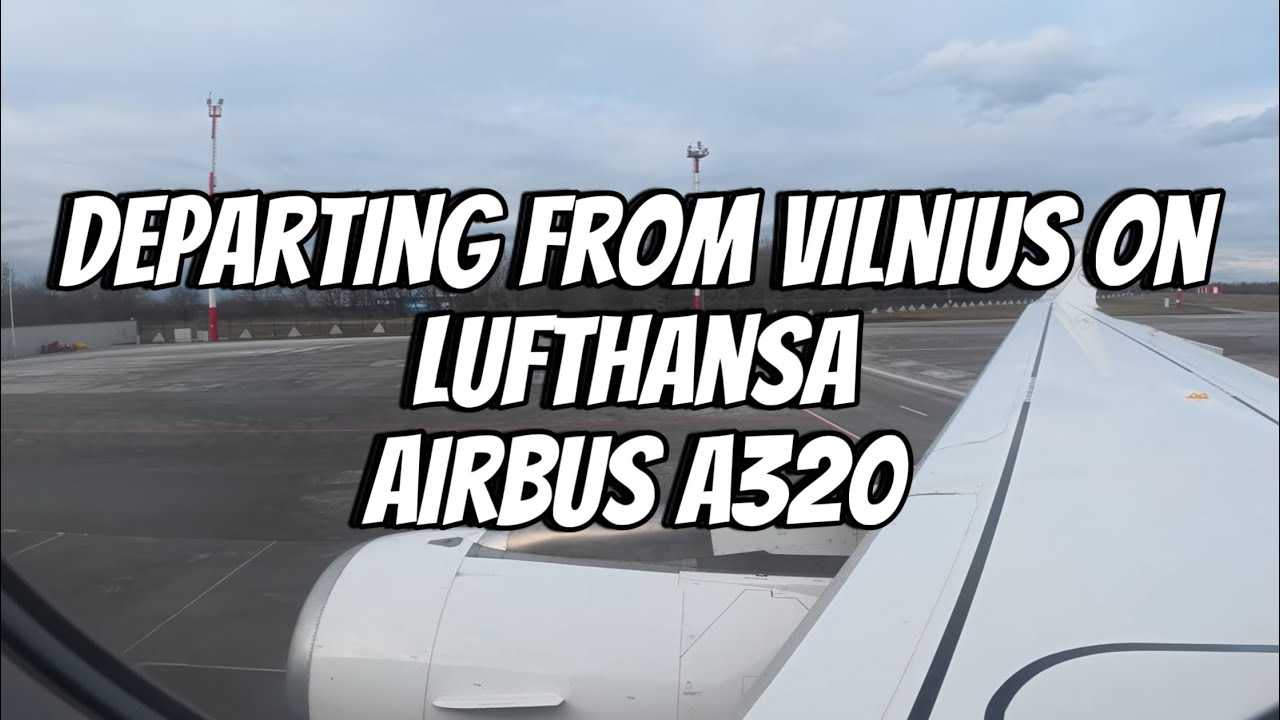 Departure and take off on Lufthansa Airbus A320-214 LH887 from Vilnius to Frankfurt