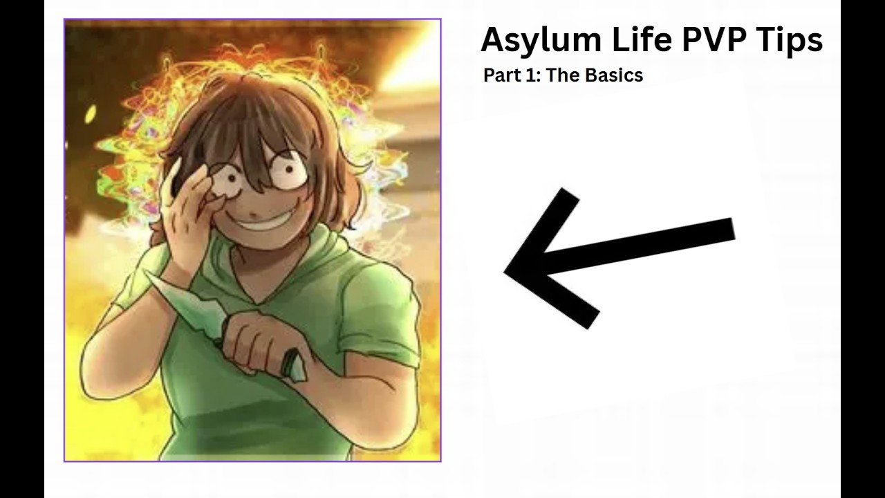 Asylum Life PVP Tips Part 1