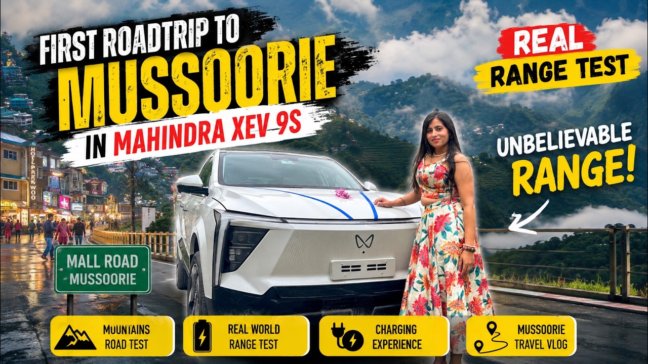 Mahindra XEV 9s Real Range Test | First Road Trip to Mussoorie | Charging Experience |Mountain Drive