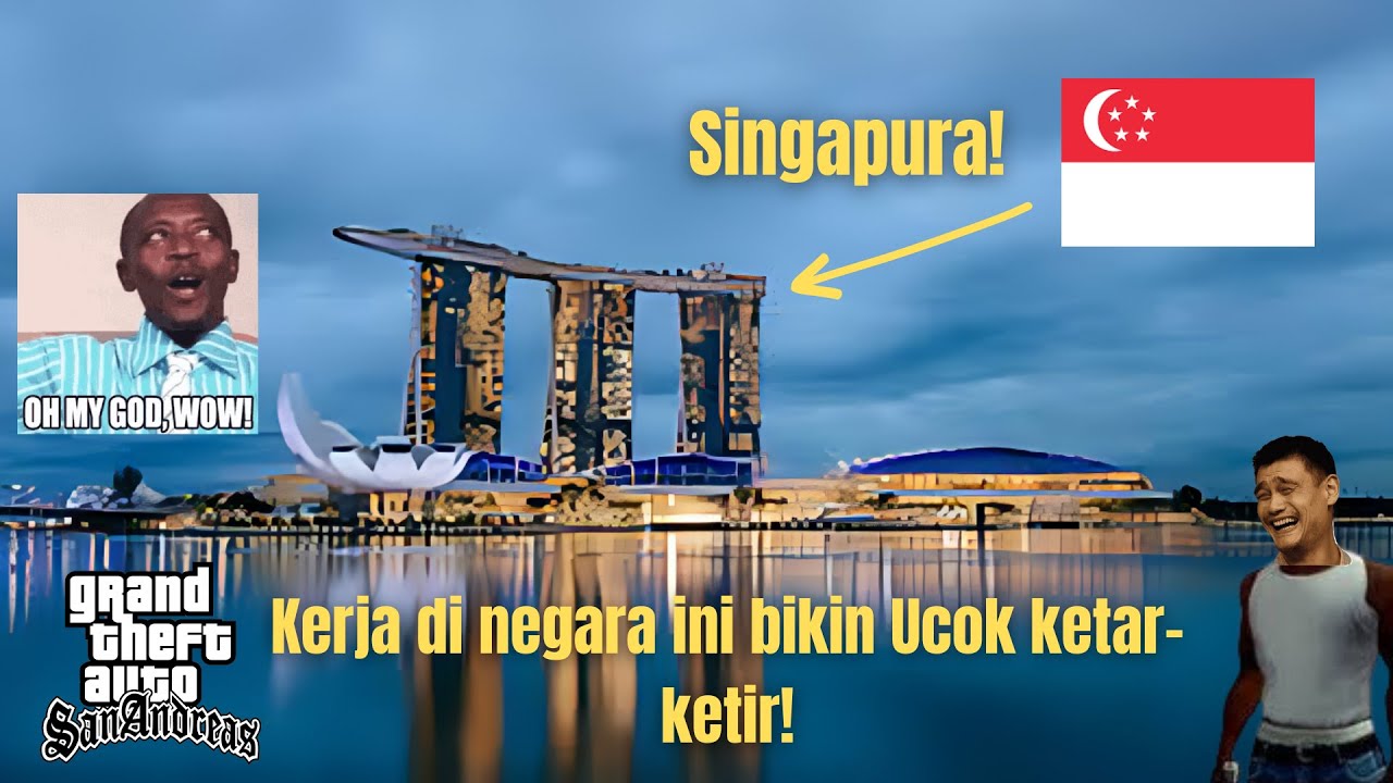 KERJA DI SINGAPURA ITU TIDAK MUDAH, GAK PERCAYA?! - GTA SA DYOM INDONESIA