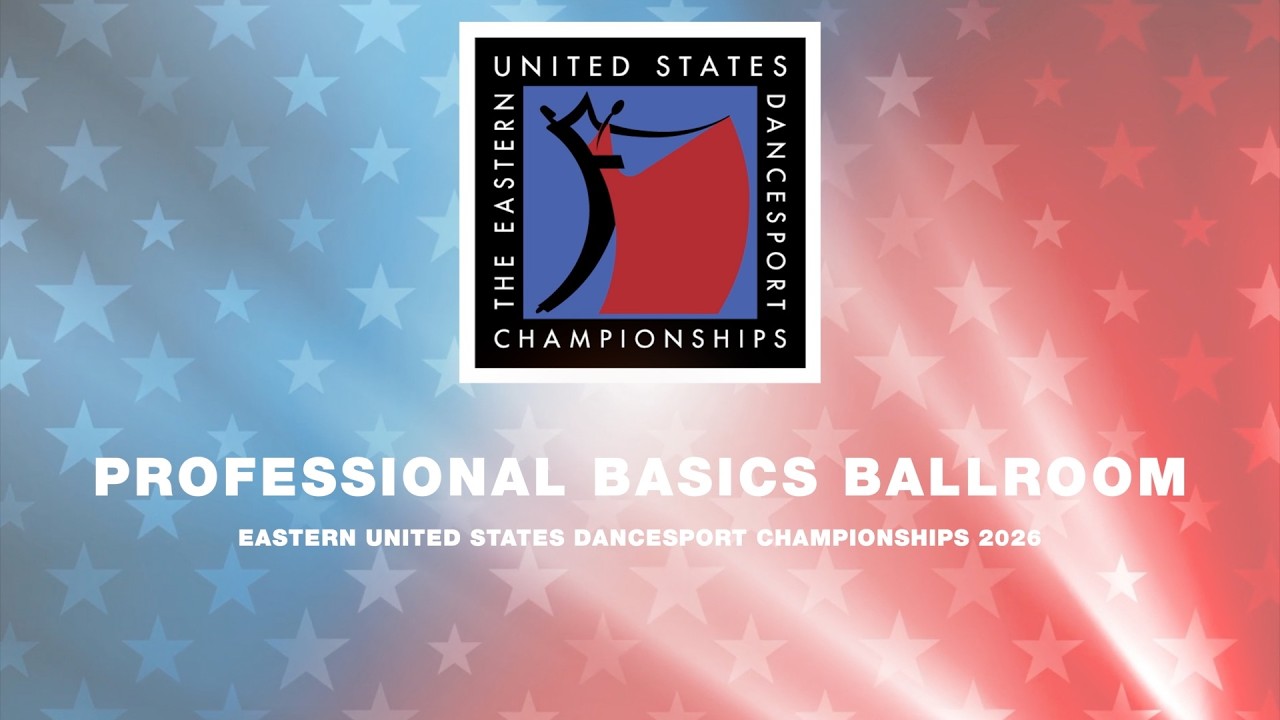 PROFESSIONAL BASICS BALLROOM ~ EASTERN UNITED STATES DANCESPORT CHAMPIONSHIPS 2026