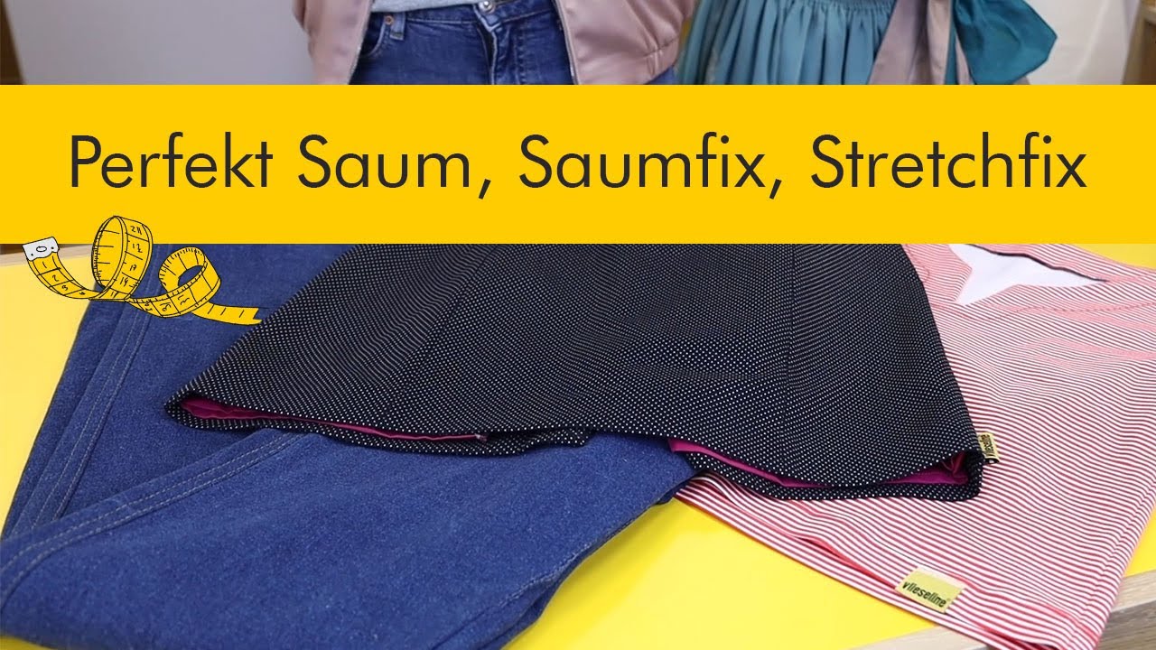 Perfekt Saum, Saumfix, Stretchfix / Vlieseline - einfach erklärt
