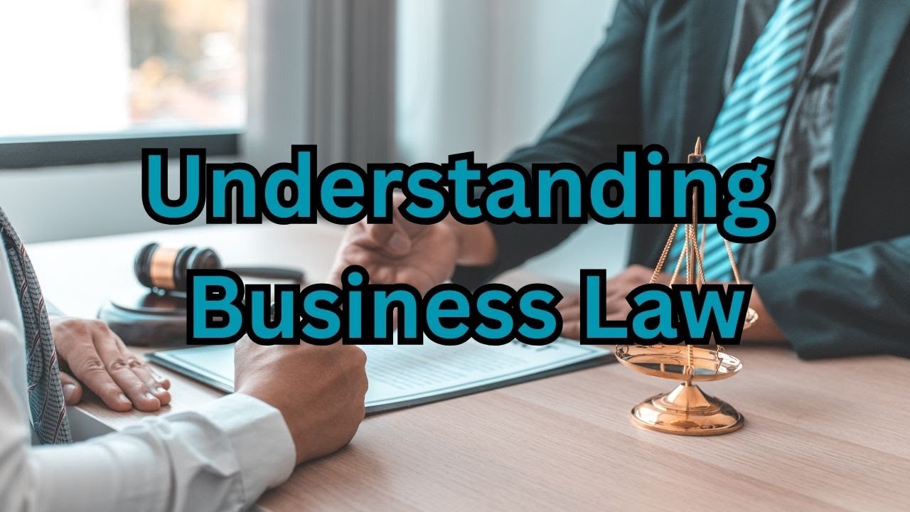 Understanding Business Law | Basics Every Entrepreneur Must Know