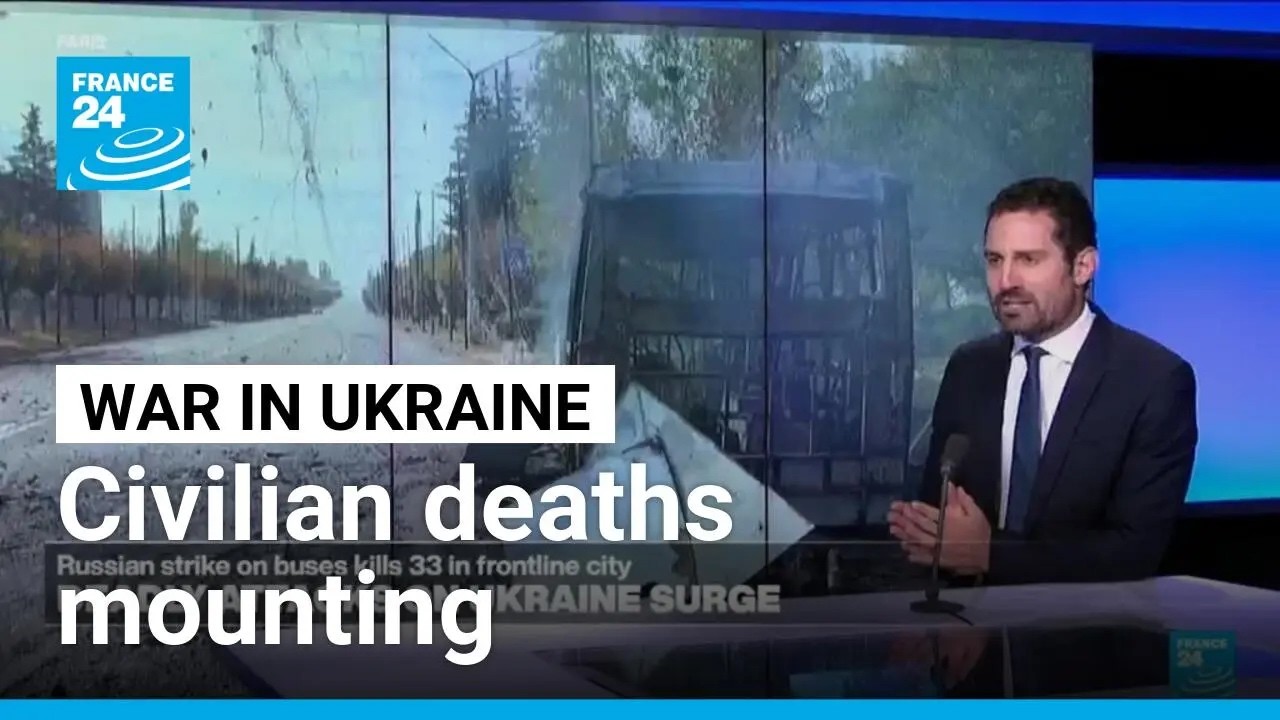 Russian attack on Ukraine busses part of 'a steady increase in attacks on civilians' &bull; FRANCE 24
