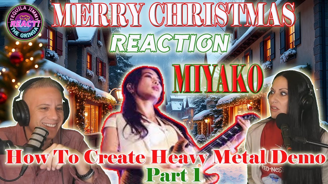 MERRY CHRISTMAS!! - MIYAKO - HOW TO CREATE HEAVY METAL DEMO (PART 1) - REACTION