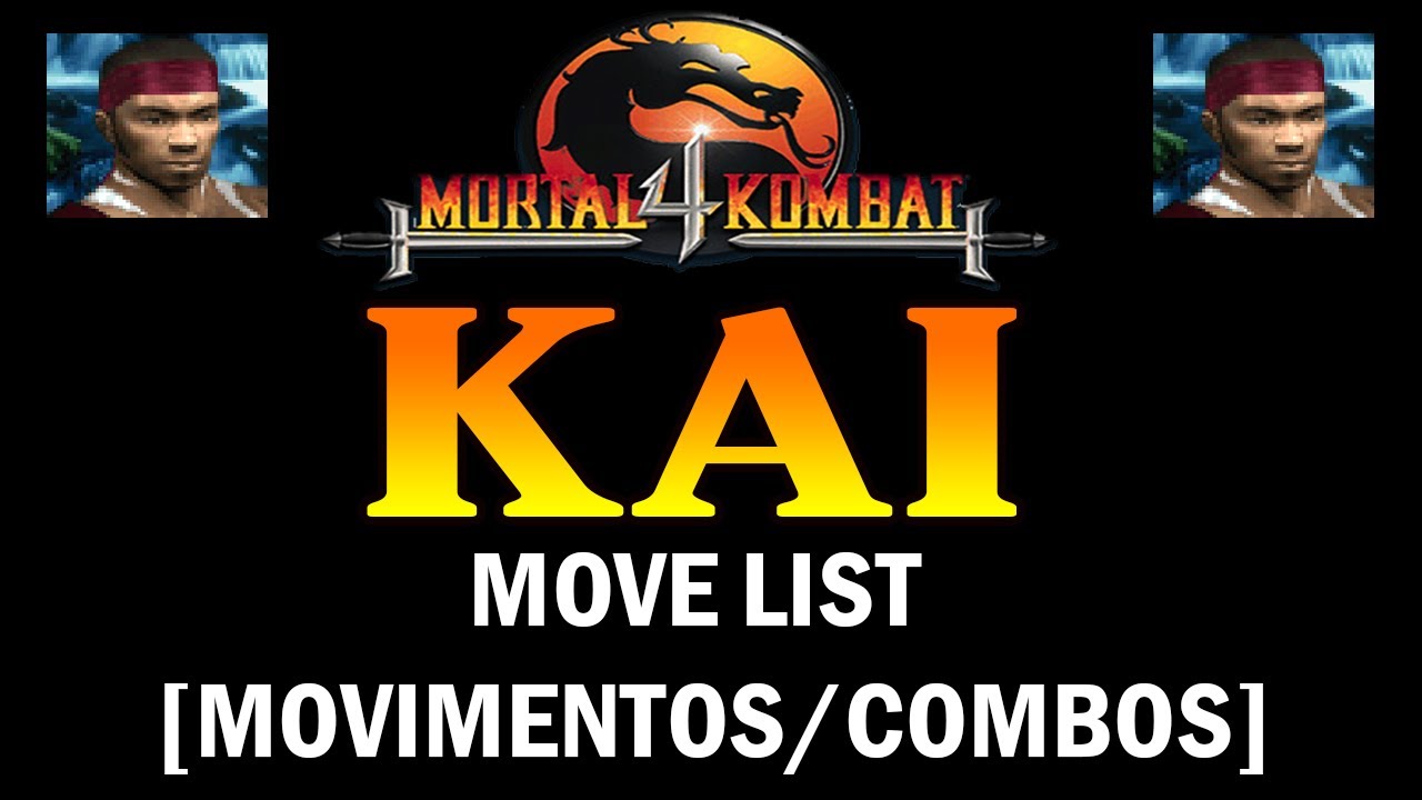 Mortal Kombat 4 (PS1) - Kai Move List [Movimentos/Combos]