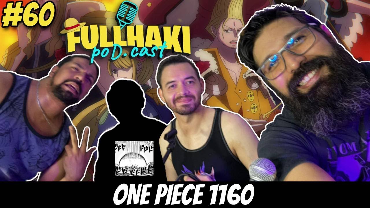 Full Haki PoDcast #60: ONE PIECE 1160🔥| Full Haki Marco