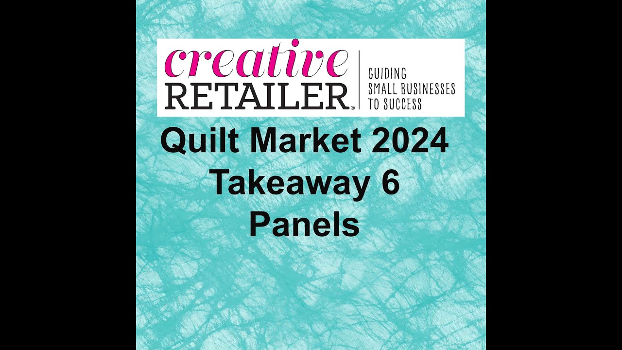 Quilt Market 2024 — Takeaway 6: Panels