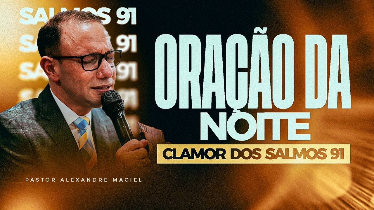 PODEROSA ORA&Ccedil;&Atilde;O DA NOITE  - 20/10/2025 COM PASTOR ALEXANDRE MACIEL