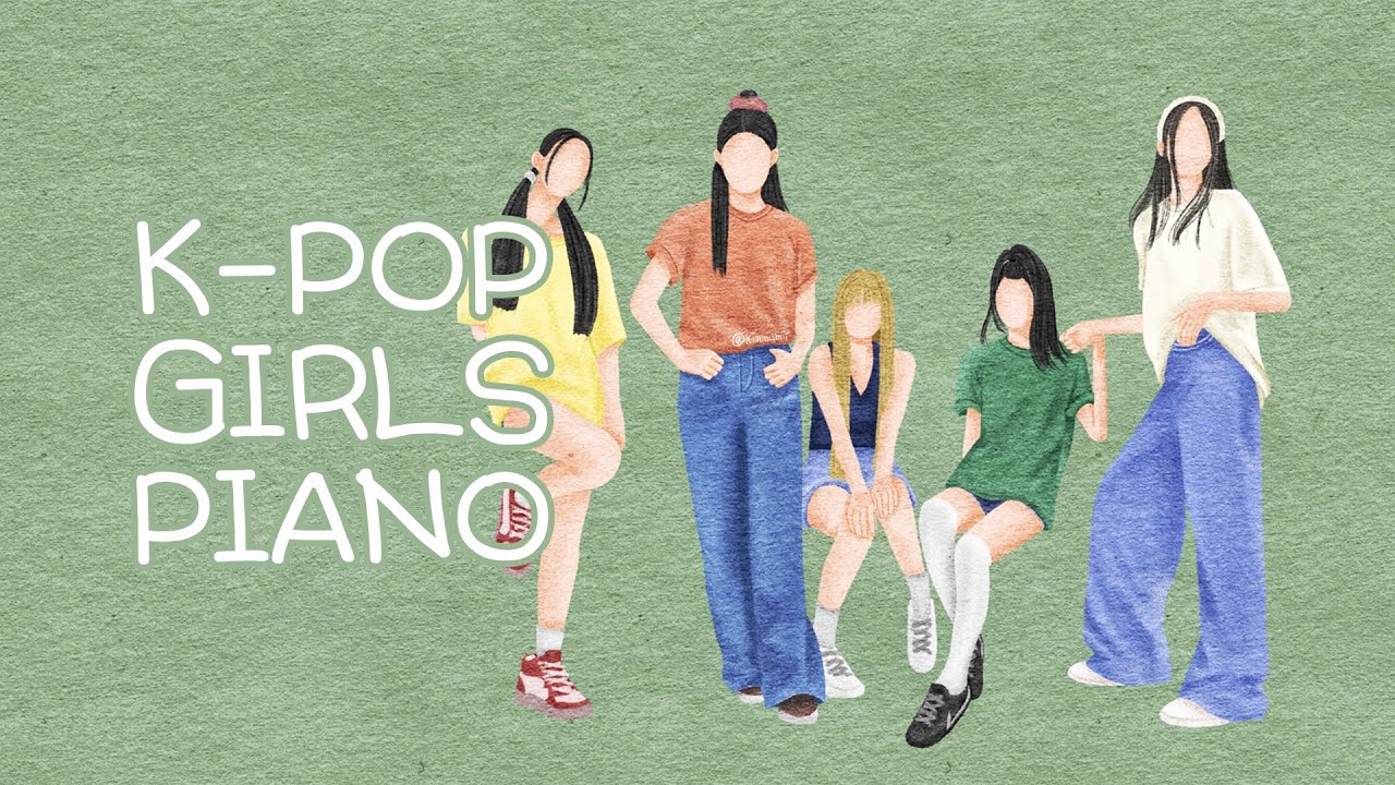 K-POP Girl Groups Piano Collection | Kpop Piano Cover