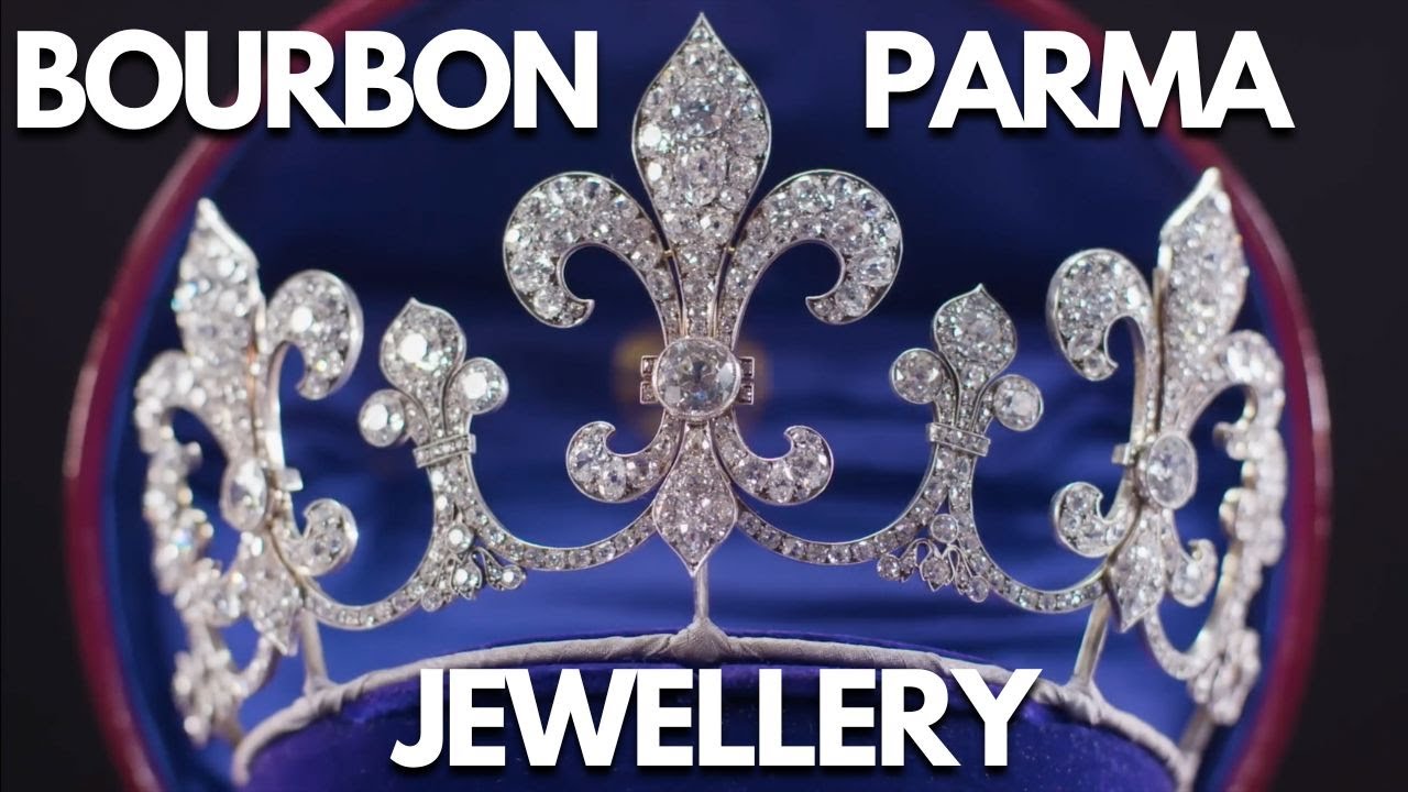 Jewels of the Bourbon-Parma Family: A Story of Royal Splendor