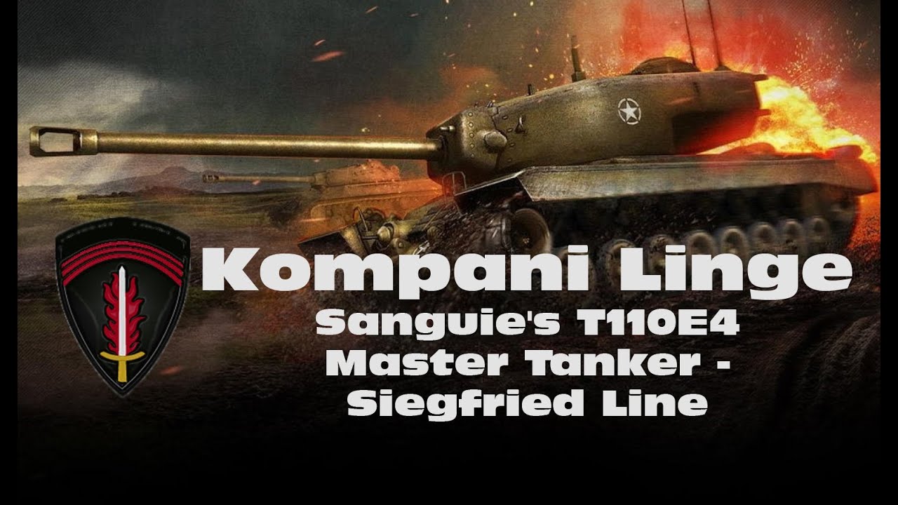 Sanguie's T110E4 Master Tanker Siegfried Line