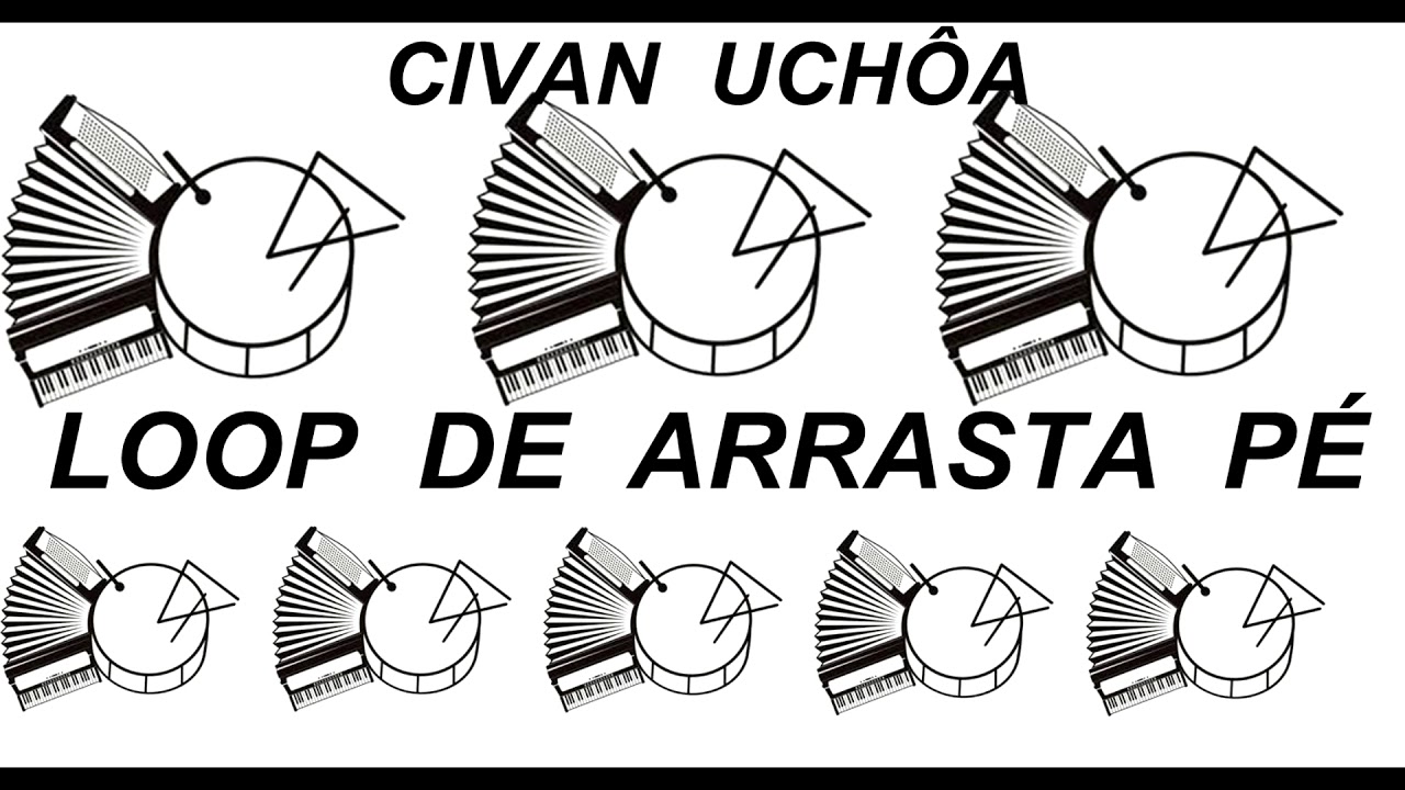 LOOP DE ARRASTA PÉ CIVAN UCHÔA