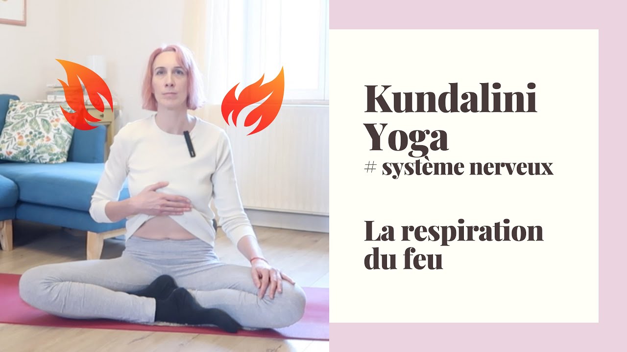 La respiration du feu en kundalini yoga