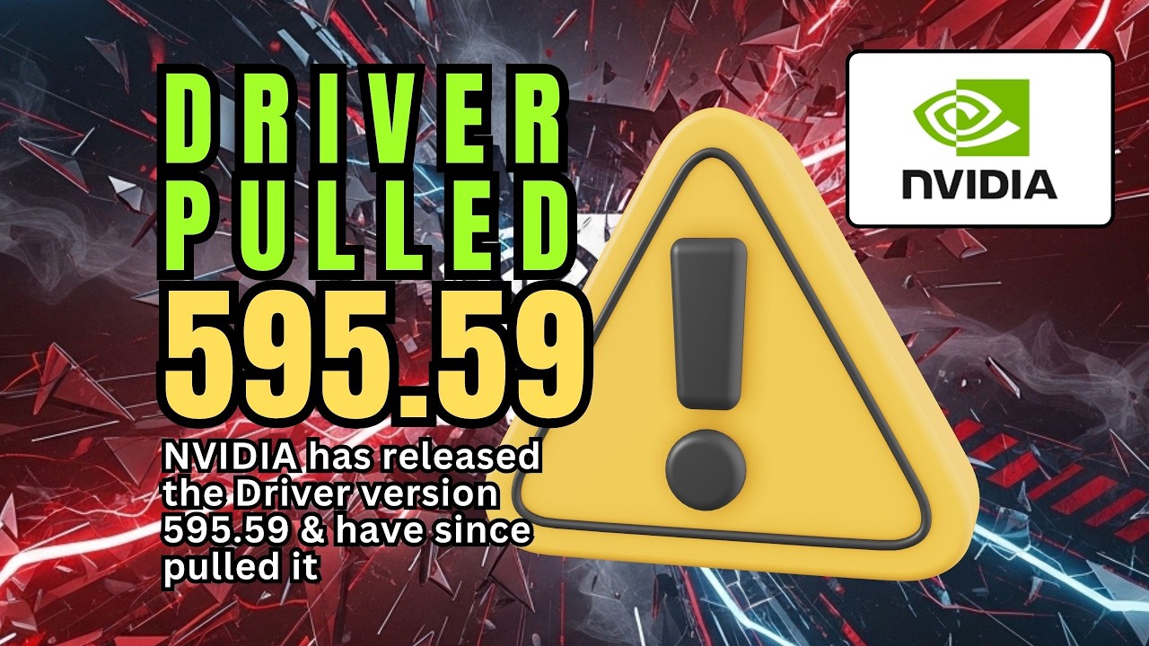 NVIDIA 595.59 Driver PULLED