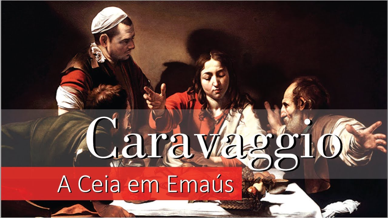 A Ceia em Emaús de Caravaggio