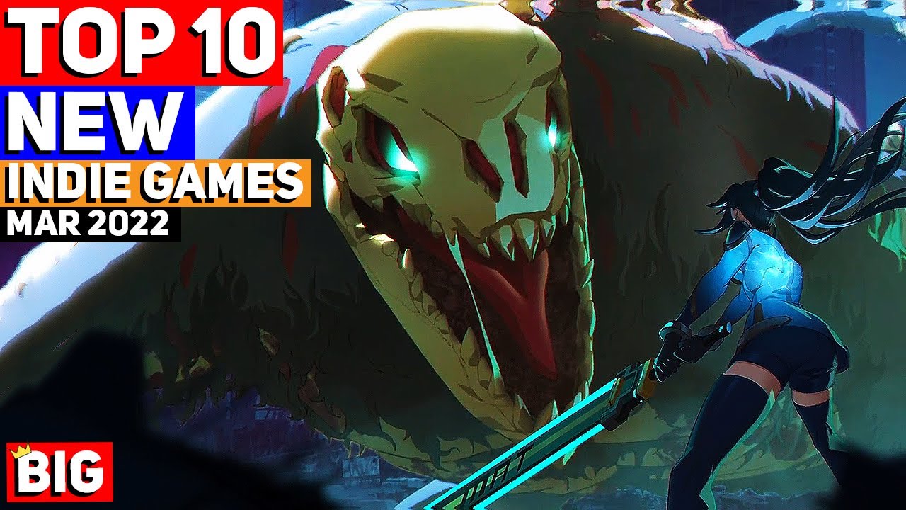 Top 10 Upcoming NEW Indie Games of March 2022