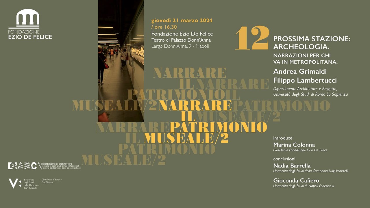 Narrare il Patrimonio museale / 2 - Prossima Stazione Archeologia