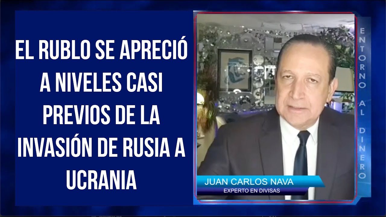 El rublo se apreci&oacute; a niveles casi previos de la invasi&oacute;n de Rusia a Ucrania