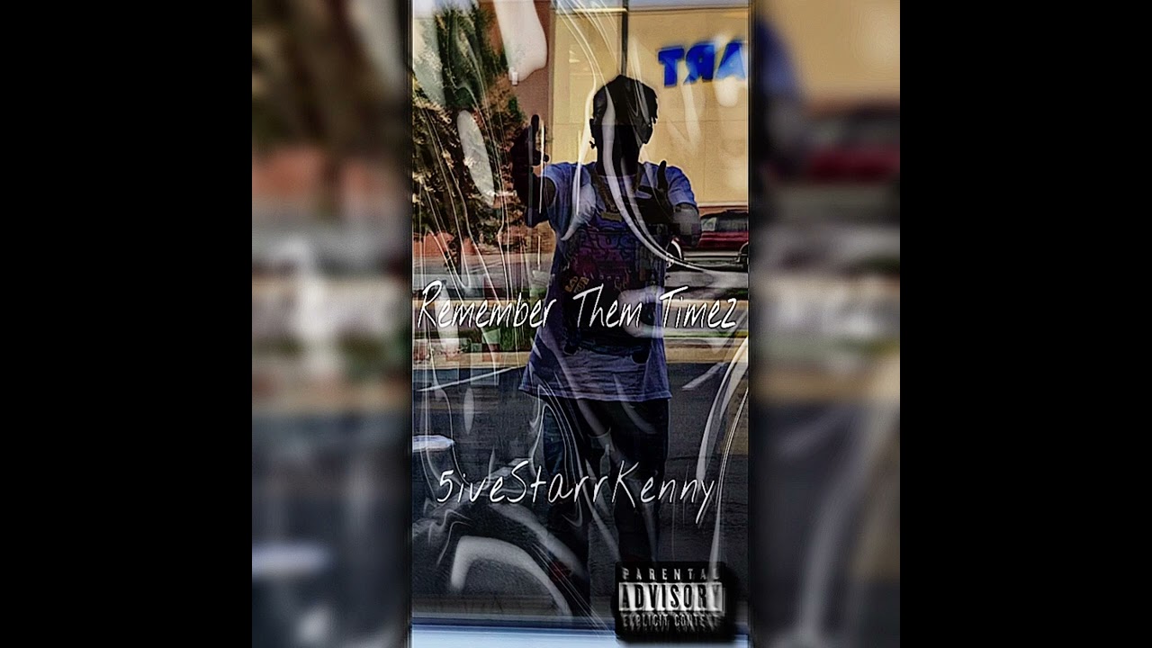 5iveStarrKenny - Remember Them Timez (Official Audio)