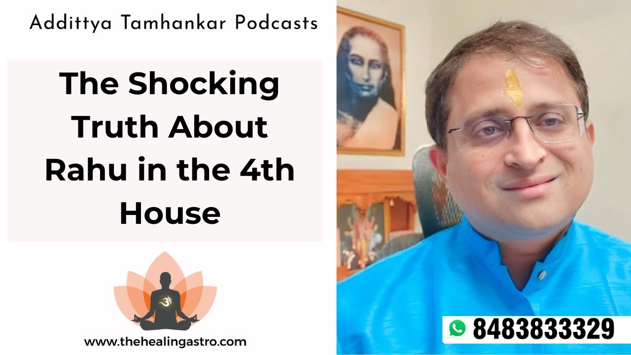 The Shocking Truth About Rahu in the 4th House