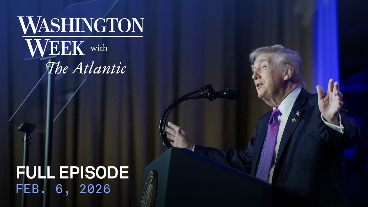 Washington Week with The Atlantic live episode, Feb. 6, 2026