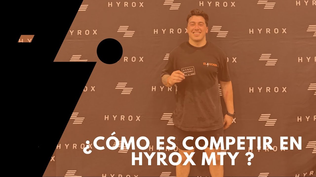 Así se vive Hyrox desde adentro | Mi experiencia en Monterrey