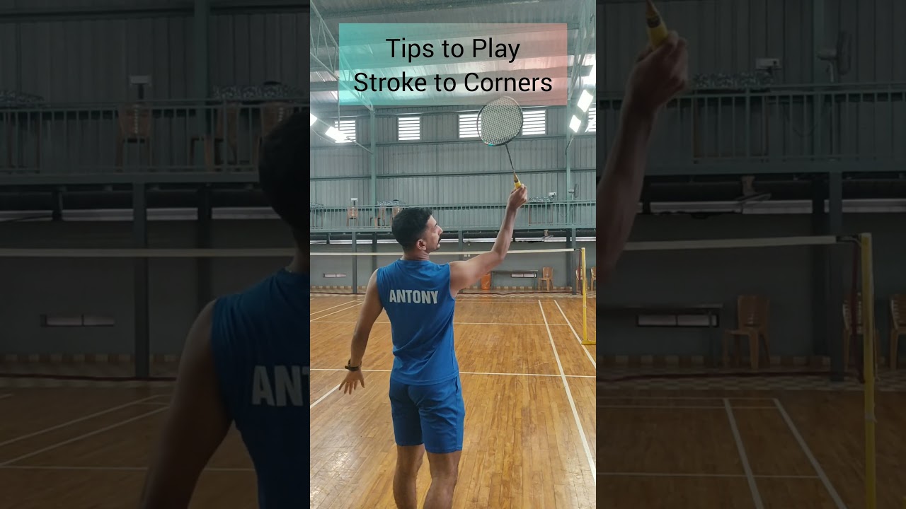 Tips to Play Stroke to Corners by Coach Antony K Jacob 