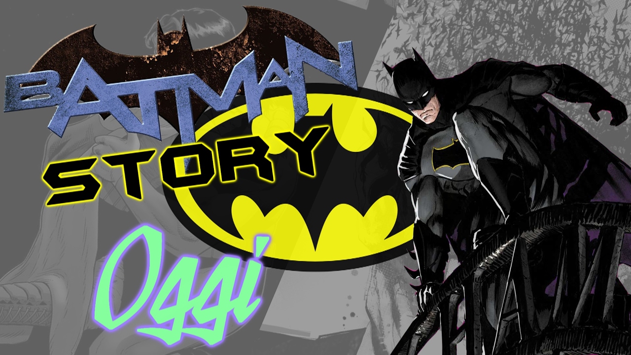 Batman Story - Oggi