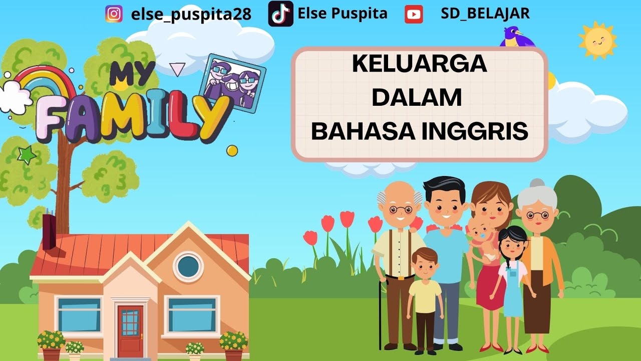 Lagu Anggota Keluarga dalam Bahasa Inggris @sdbelajar12- Else Puspita