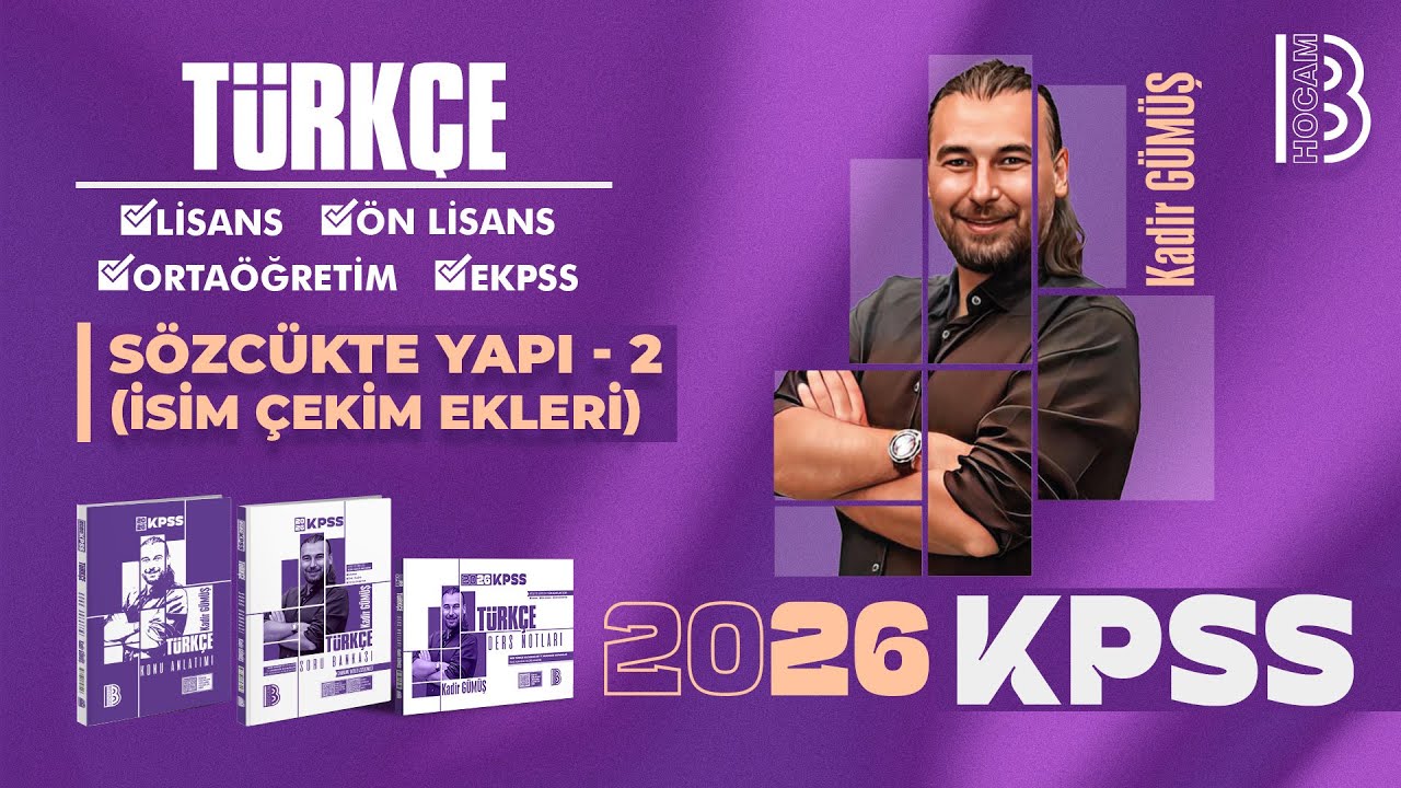 5) KPSS T&uuml;rk&ccedil;e - S&ouml;zc&uuml;kte Yapı 2 - (İsim &Ccedil;ekim Ekleri) - Kadir G&uuml;m&uuml;ş - 2026
