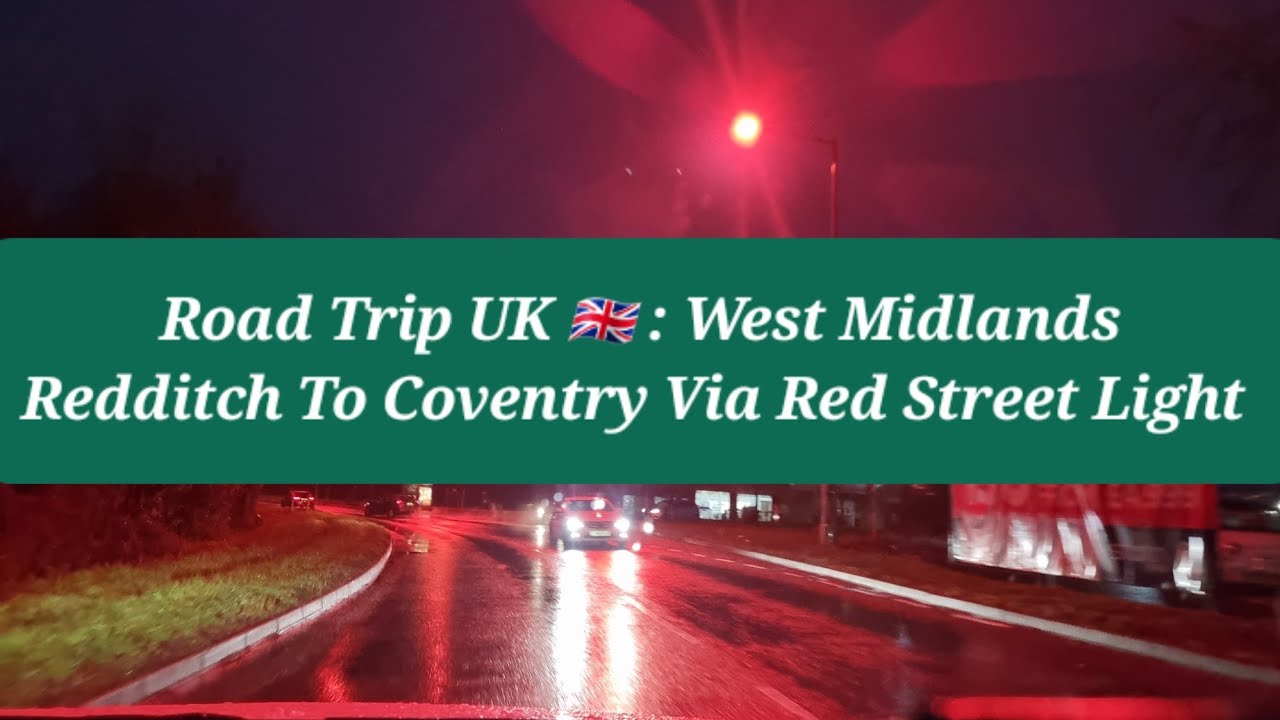 Road Trip UK 🇬🇧 | Redditch To Coventry | Night 🌙 Drive | The Red Lights Help Bats In Their Crossing
