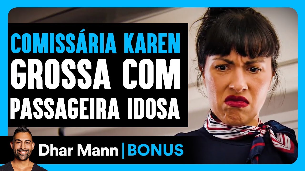 Comissária Karen É Grossa Com Passageira Idosa | Dhar Mann Studios