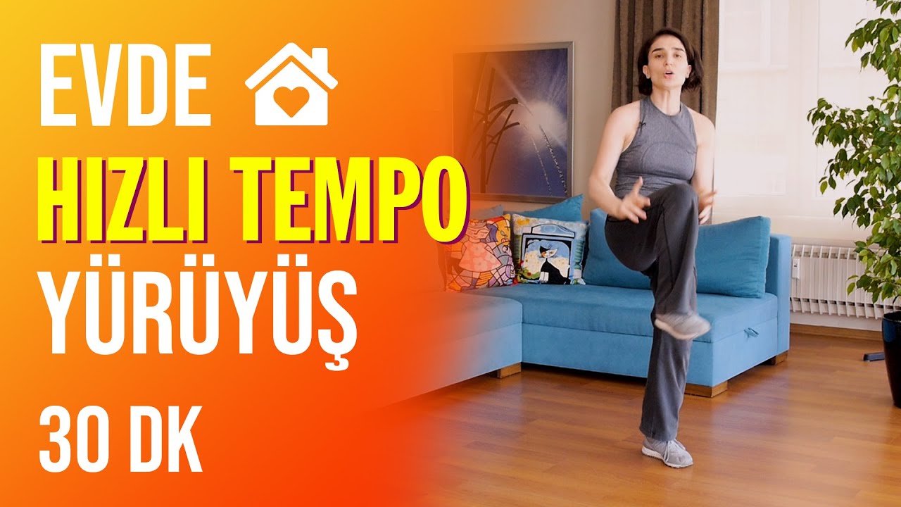 Evde Hızlı Tempo Y&uuml;r&uuml;y&uuml;ş 30dk. - Kalp ve Beden Sağlığı i&ccedil;in