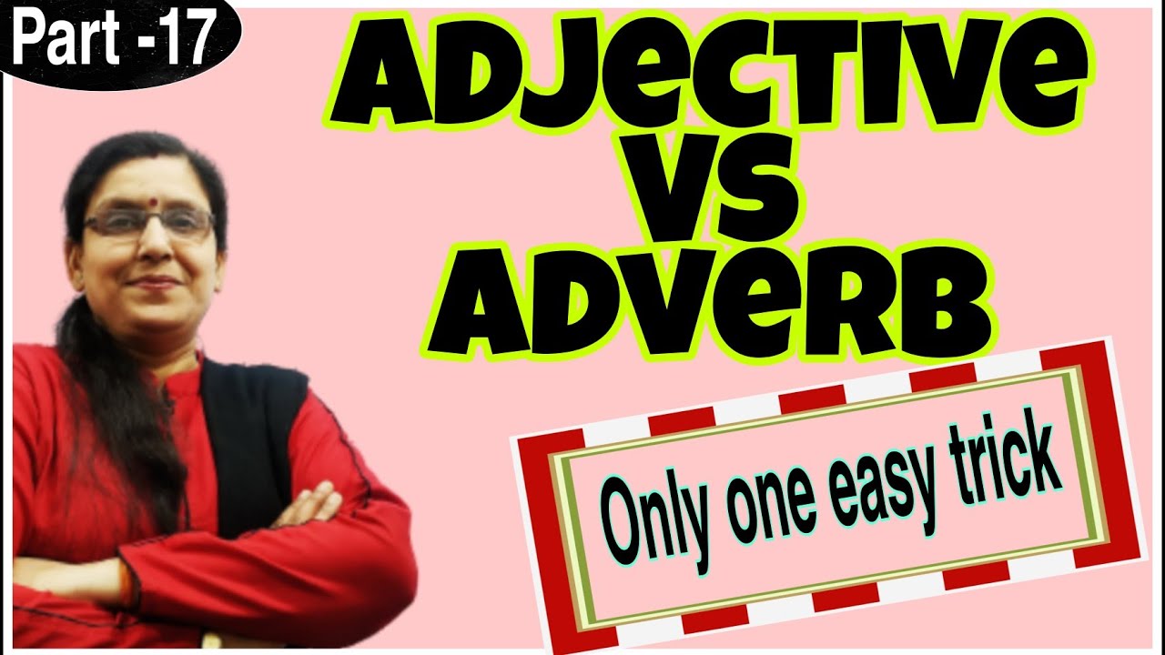 Difference between Adjective and Adverb | Adjective vs Adverb | Parts of Speech part-17