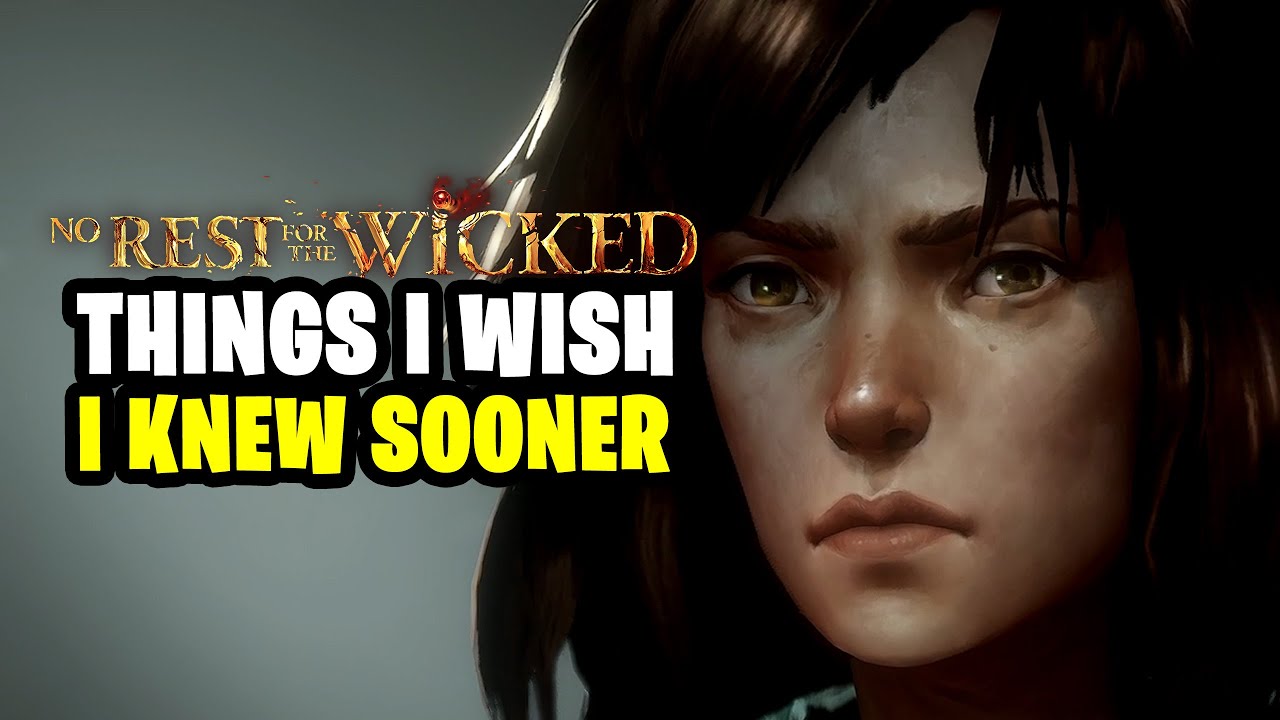 Things I Wish I Knew Sooner in No Rest for the Wicked