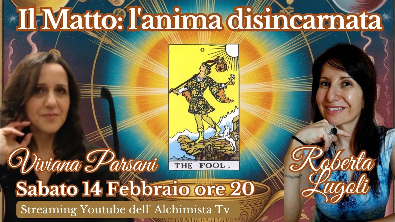 IL MATTO: L&rsquo;ANIMA DISINCARNATA - Roberta Lugoli